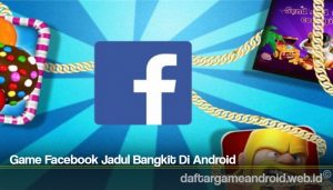 Game Facebook Jadul Bangkit Di Android